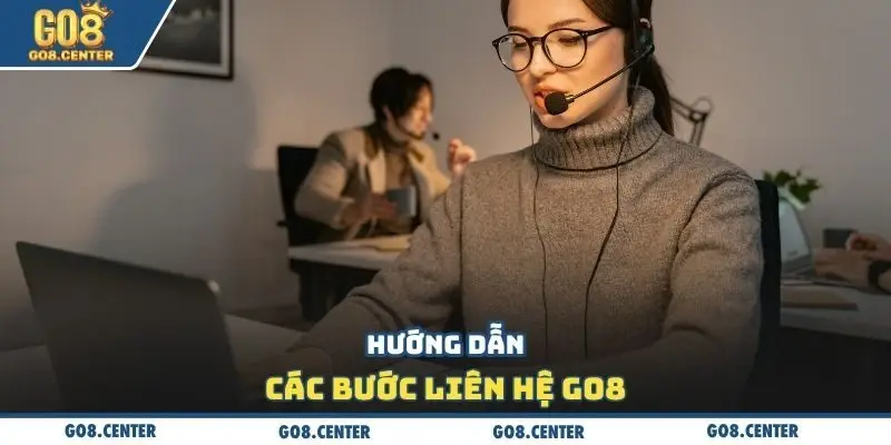 Liên hệ GO8 3 Hướng dẫn các bước liên hệ GO8